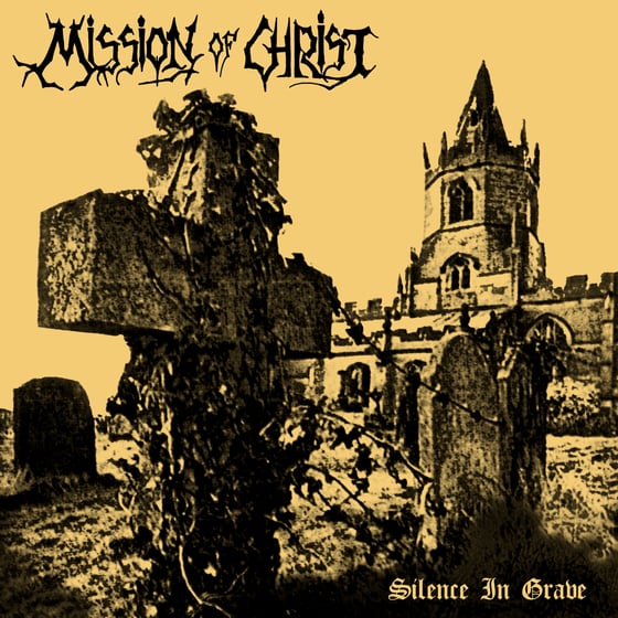 Image of MISSION OF CHRIST - “SILENCE IN GRAVE” LP (1987-89) + “REALMS OF EVIL” 7” flexi EP (1986)