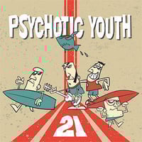 Image 1 of Psychotic Youth – 21 CD