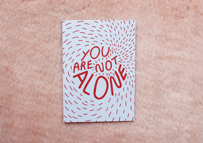 Image of You Are Not Alone Greeting Card