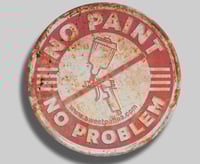Embossed No Paint No Problem Sign 