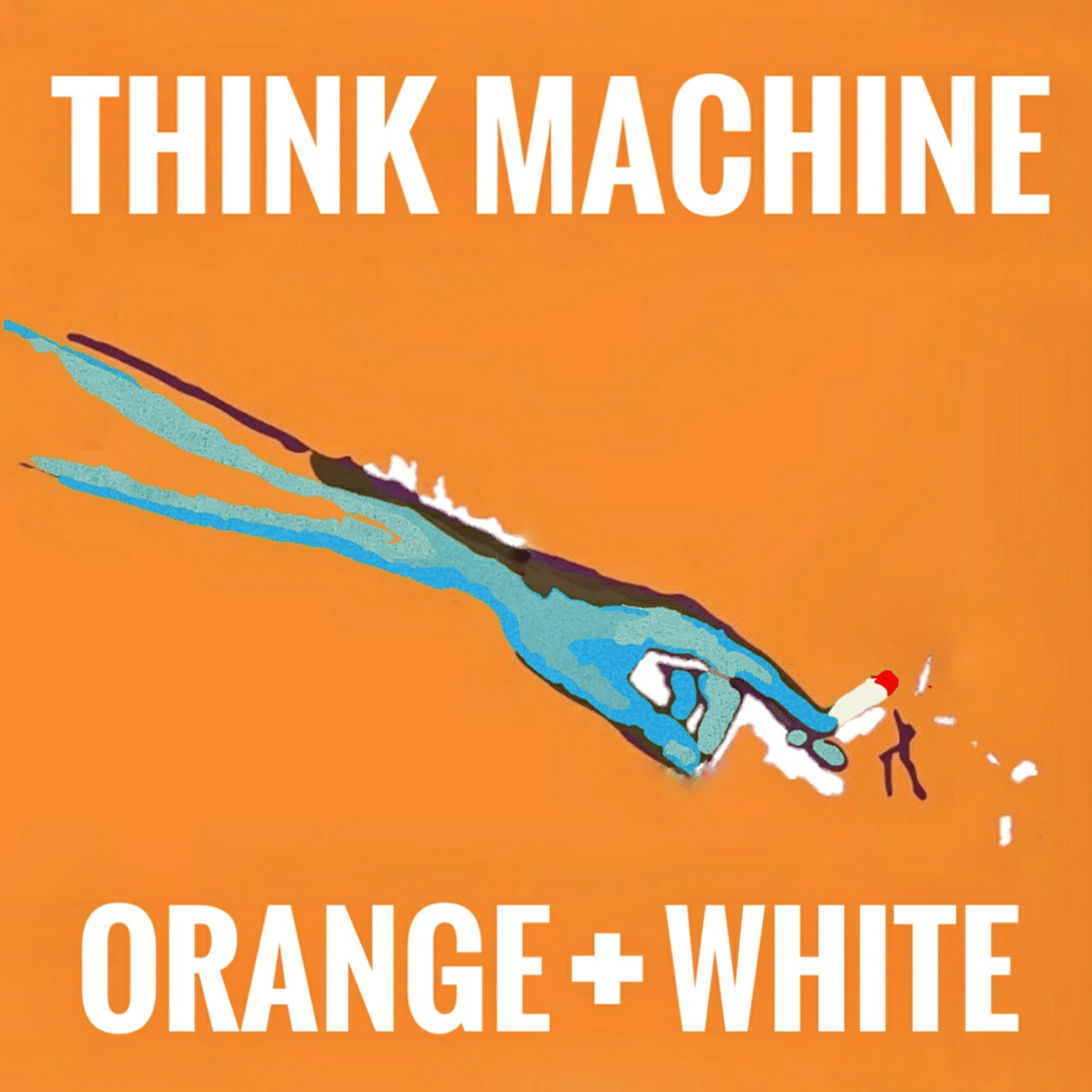 Image of Think Machine - Orange + White