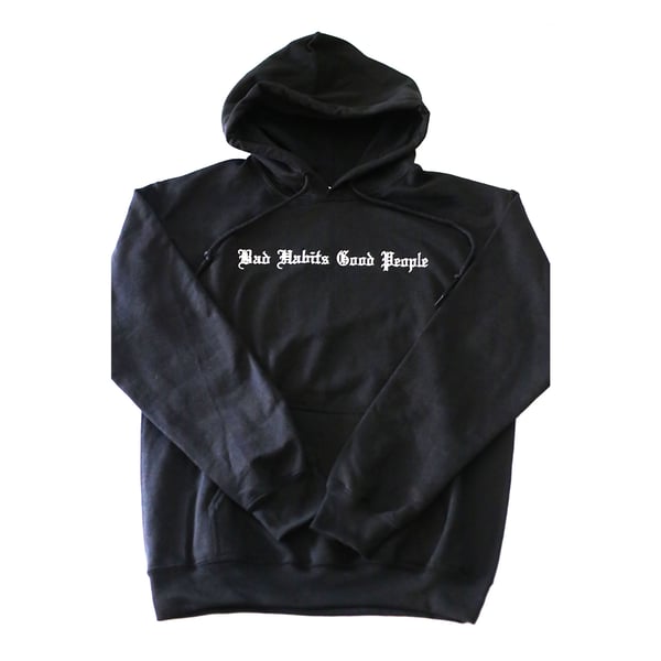 Image of Bad Habits Good People Embroidered Hoodie