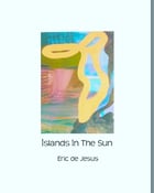 Image of ISLANDS IN THE SUN by Eric de Jesus
