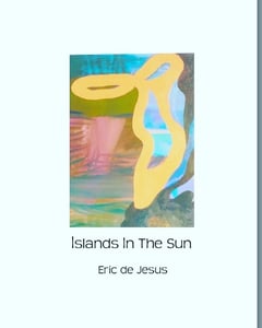 Image of ISLANDS IN THE SUN by Eric de Jesus