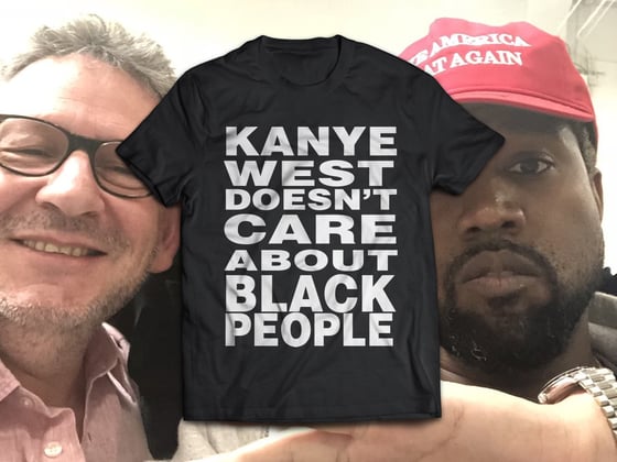 Image of Kanye West Doesn't Care About Black People