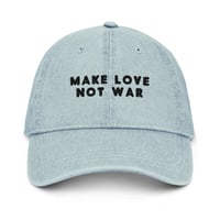 Image 1 of Make Love Not War Denim Dad Hat