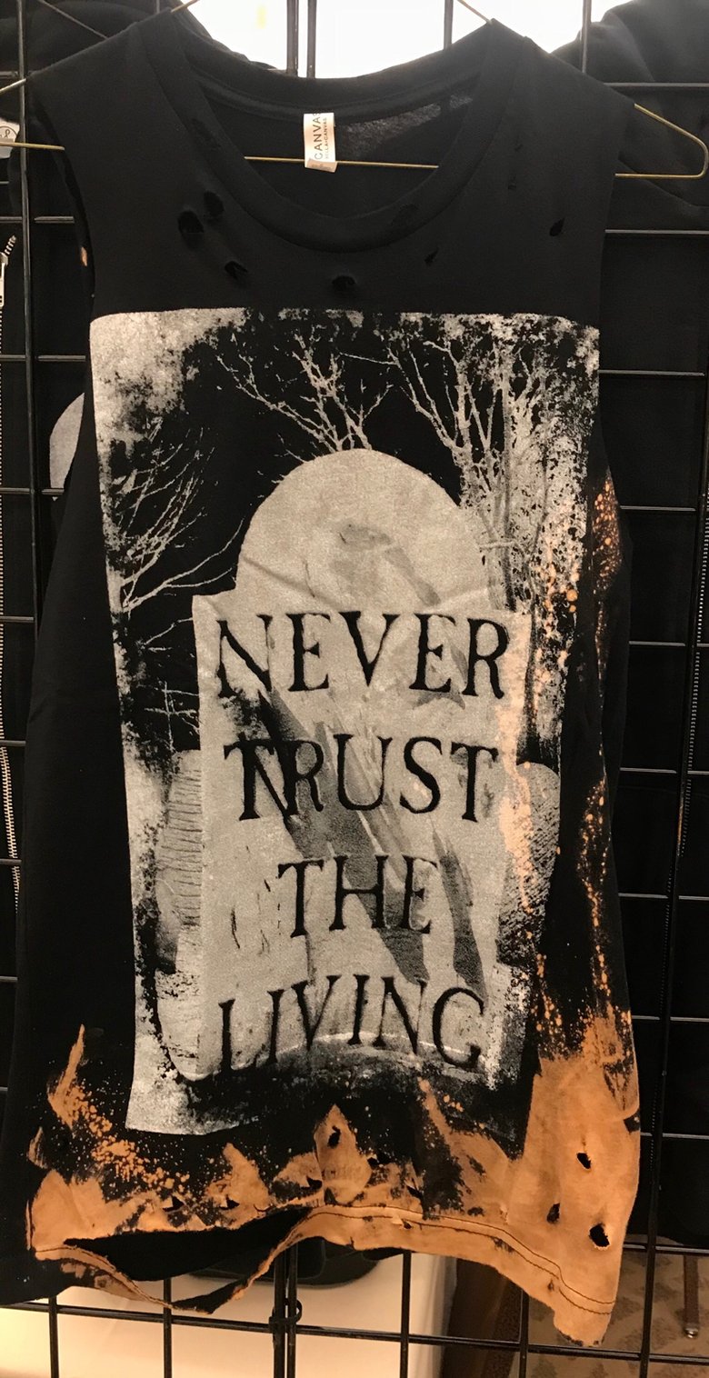 Image of Never Trust The Living Distressed Tee