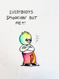 Image 1 of Everybody’s Smoochin’ But Me 