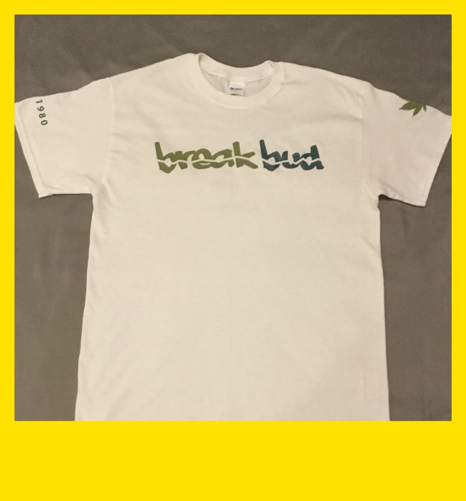 Image of Break Bud Mission Statement T-shirt