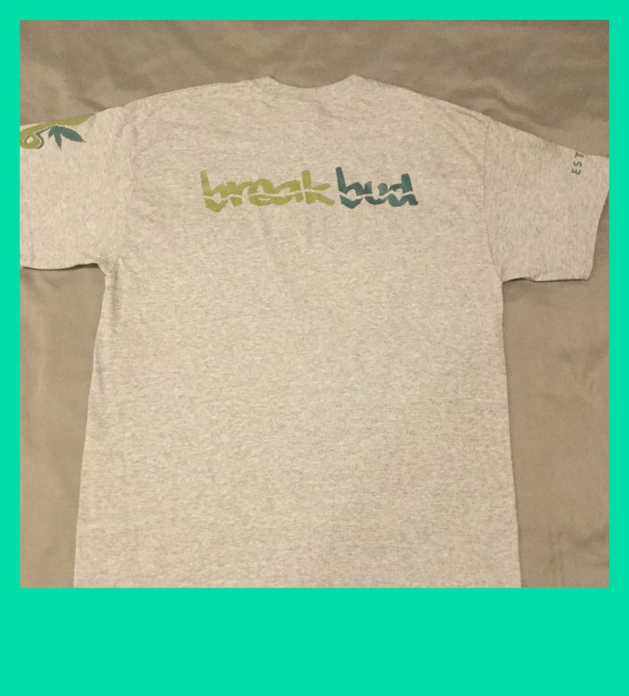 Image of Break Bud 420 Special Edition T-shirt