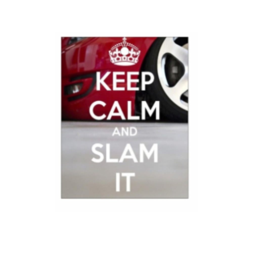 Image of Keep Calm and Slam it
