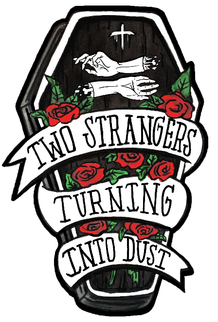 Image of Coffin: "Two Strangers Turning Into Dust" 