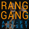 RANG-GANG Axe-FX II Preset
