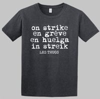 LES THUGS T-shirt On Strike / En grève