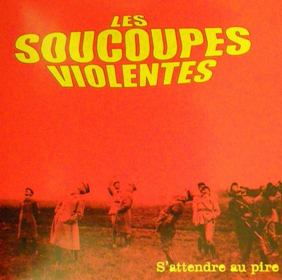 LES SOUCOUPES VIOLENTES “S’attendre au Pire” CD (2009)