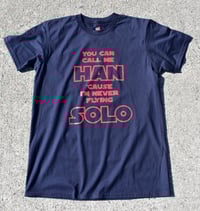 Image 2 of "YOU CAN CALL ME HAN" Unisex tShirt - PREORDER