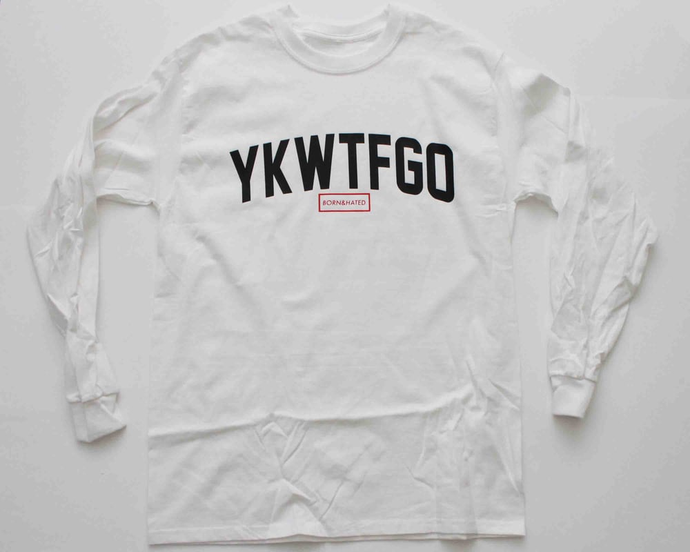 Image of WHITE "YKWTFGO" LONG SLEEVE SWEATSHIRT