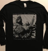 Image 1 of Disciples Of Mockery " Prelude to Apocalypse  " Long Sleeve  T-shirt