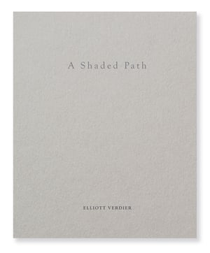 Elliott Verdier - A Shaded Path