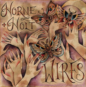 Horne + Holt "Wires”