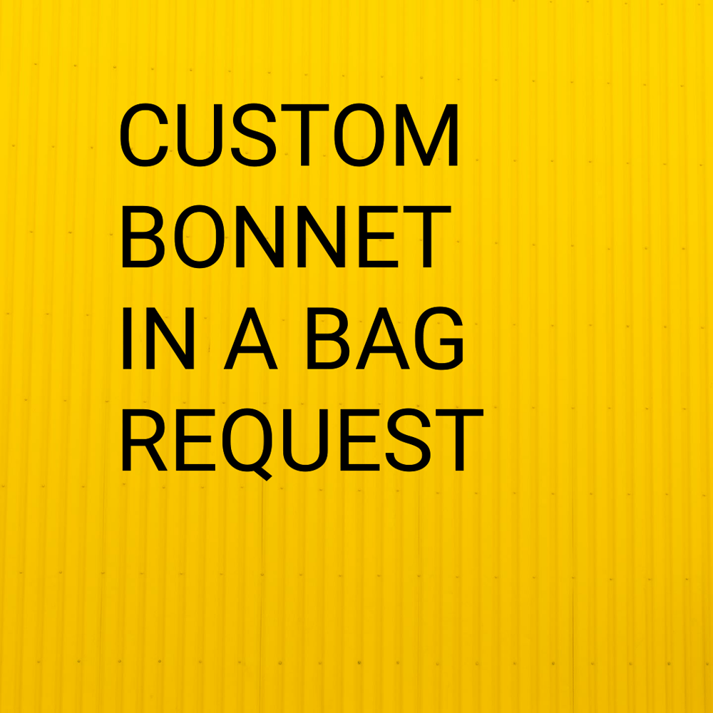 Image of Custom Bonnet in a Bag Request