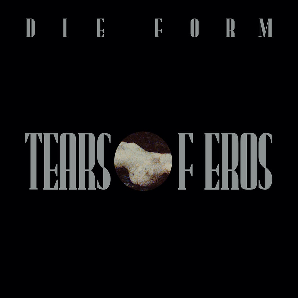 Image of Die Form - Tears of Eros 12"