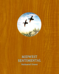 'Midwest Sentimental' by Nathaniel Grann