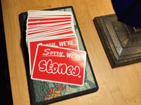 Sorry We’re Stoned Stickers