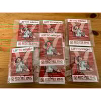 SIGNED ‘LEFT TO WRIGHT’ BADGE (& Stickers)