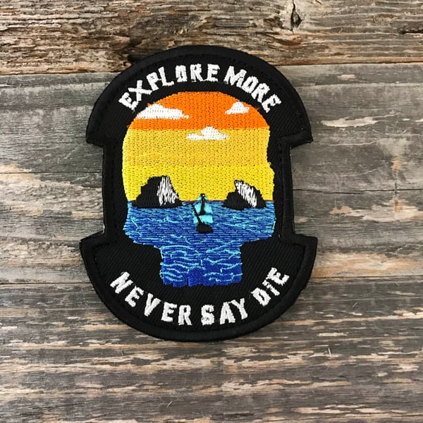 Image of Explore More - Never Say Die Patch