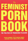 The Feminist Porn Book: The Politics of Producing Pleasure (book)