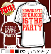 Image of "IS THE PARTY" T-Shirt White w/ Red Foil