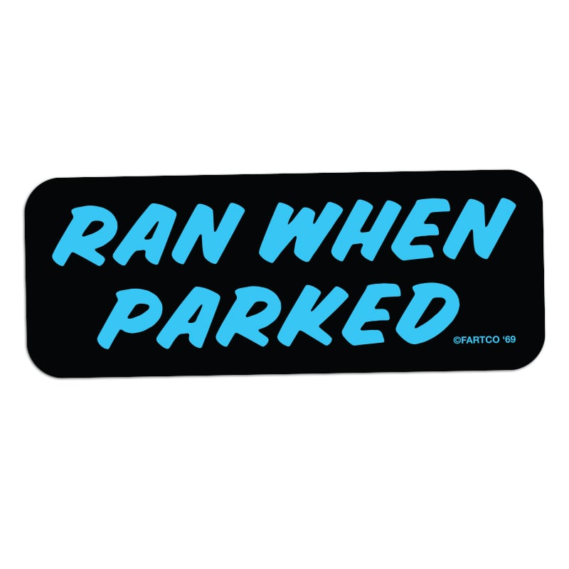 Image of Ran When Parked Sticker