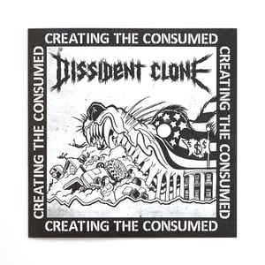 Image of DISSIDENT CLONE "CREATING THE CONSUMED" 7" vinyl