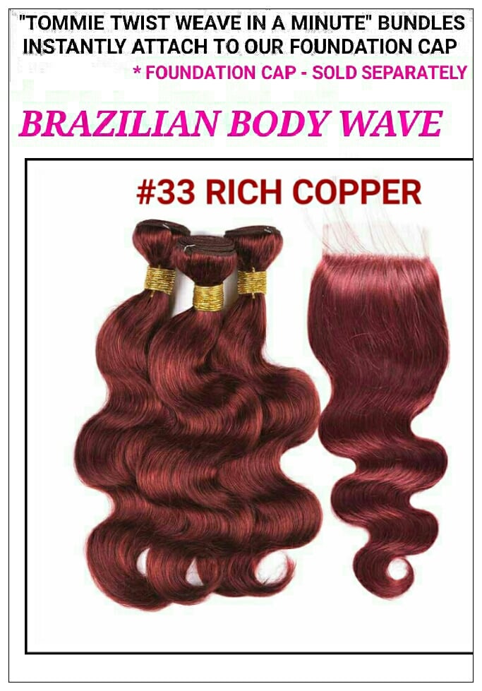 Image of  "TT RAPID EXTENSION UNITS"- BRAZILIAN BODY WAVE ( #33 RICH COPPER ): BUNDLES / FREE PART - CLOSURE
