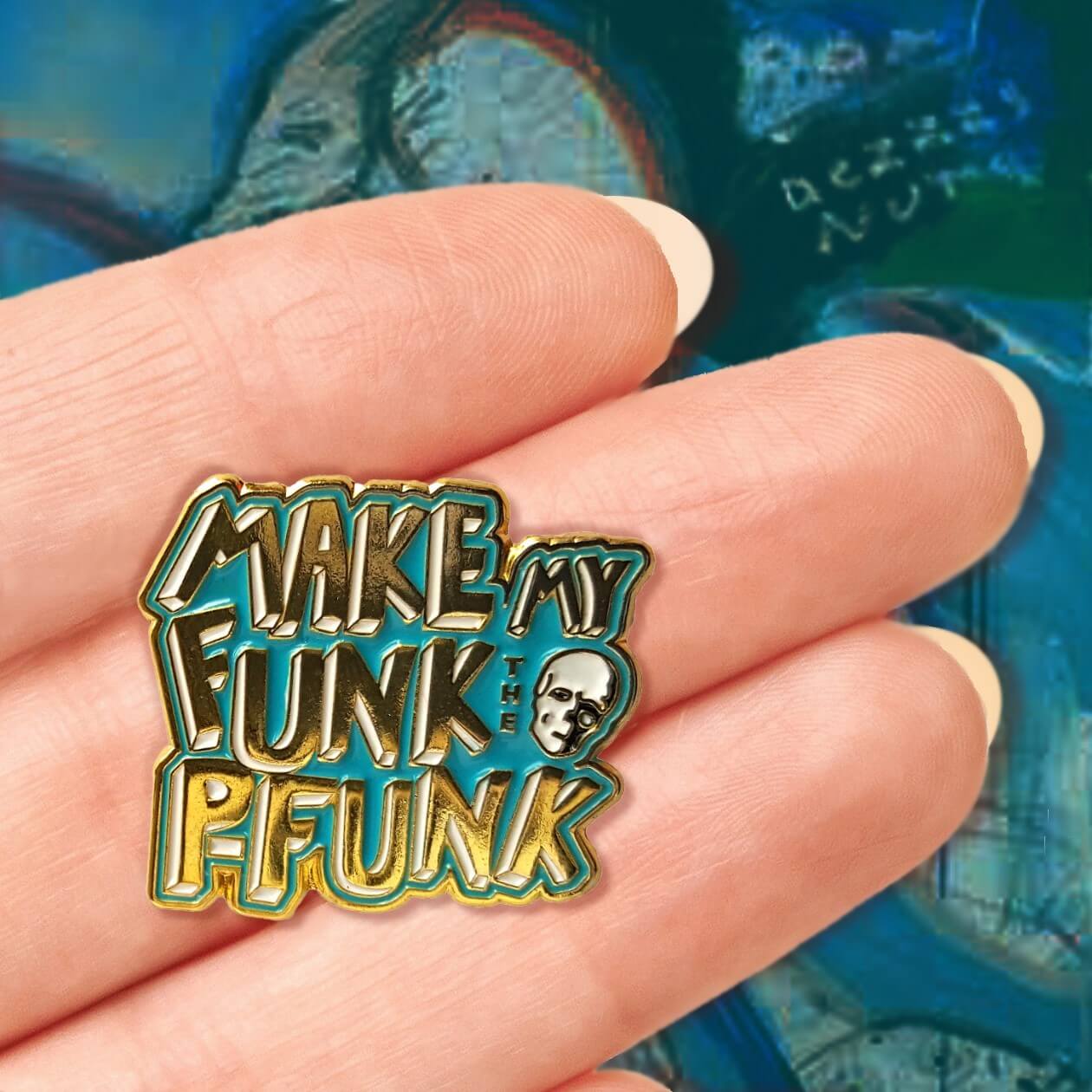 Image of MAKE MY FUNK THE PFUNK