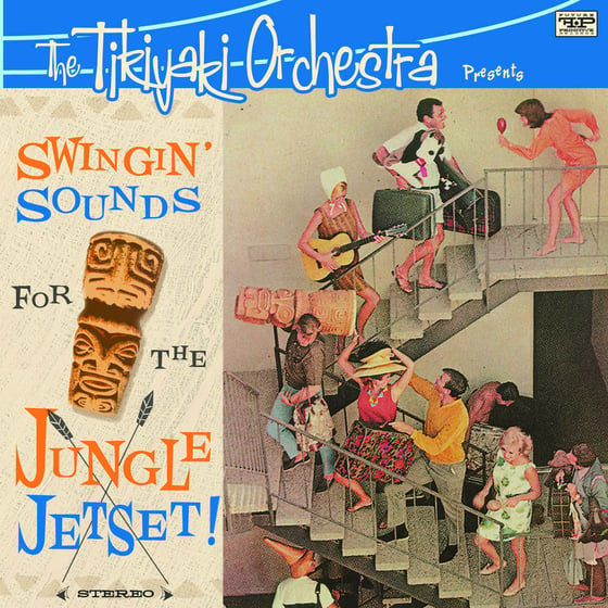 Image of THE TIKIYAKI ORCHESTRA "Swingin Sounds for the Jungle Jetset" CD  2009