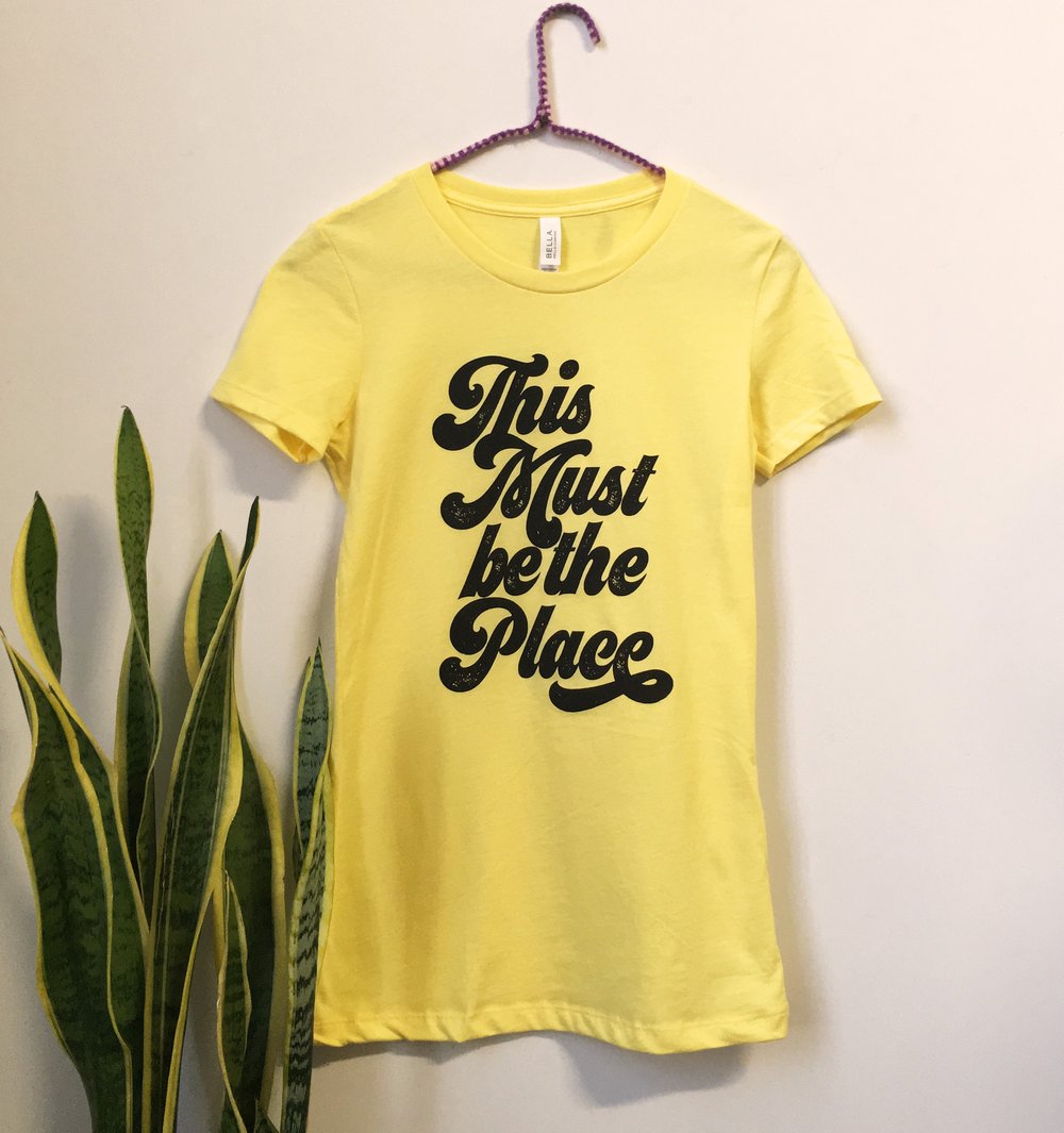 This Must be the Place Lady Tee