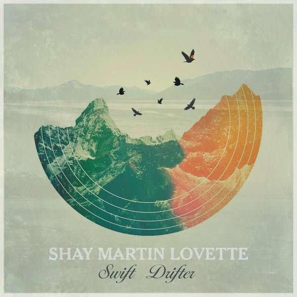 Image of Shay Martin Lovette - Limited Edition Colored Swift Drifter Record LP