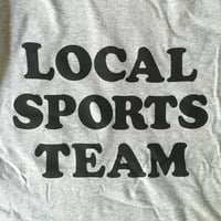 Image 1 of Local Sports Team - Grey T-Shirt