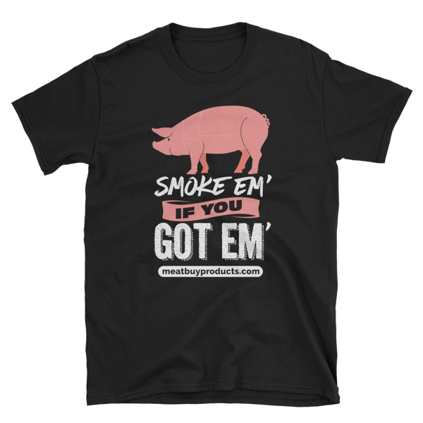 Image of Smoke Em' If You Got Em' Printed Tee