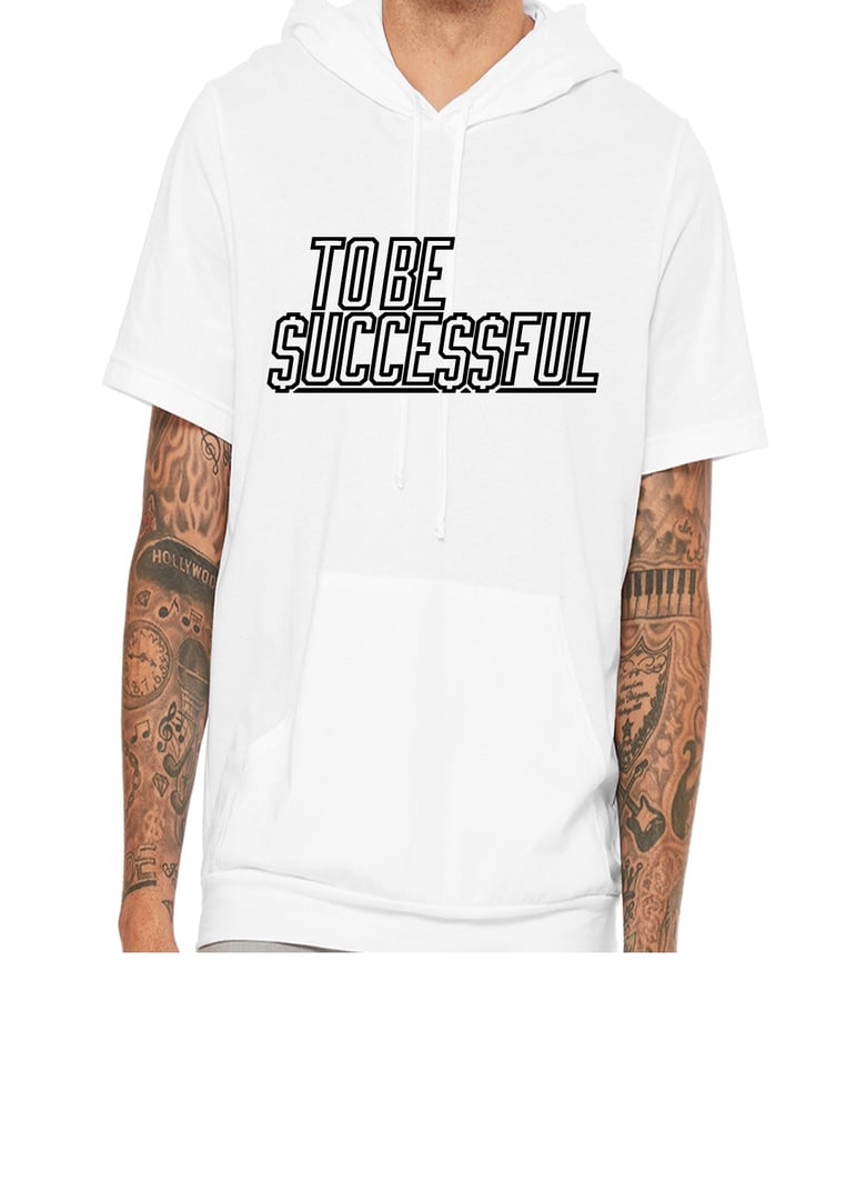 Image of To Be $ucce$$ful Short-Sleeve Hoodie (White)