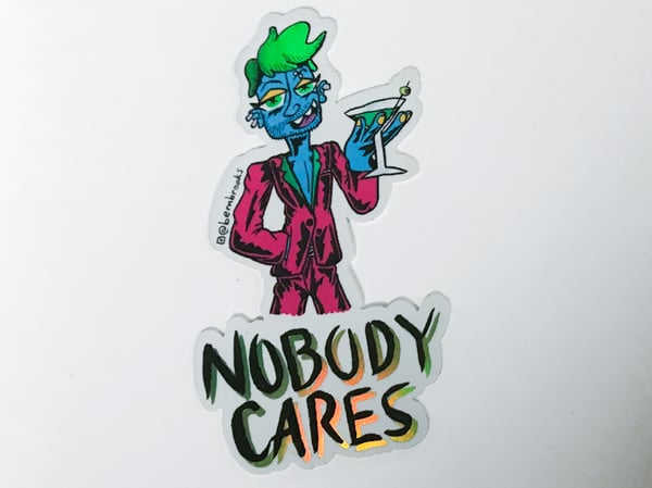 Image of Nobody Cares Sticker