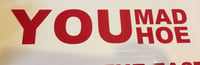 You mad hoe