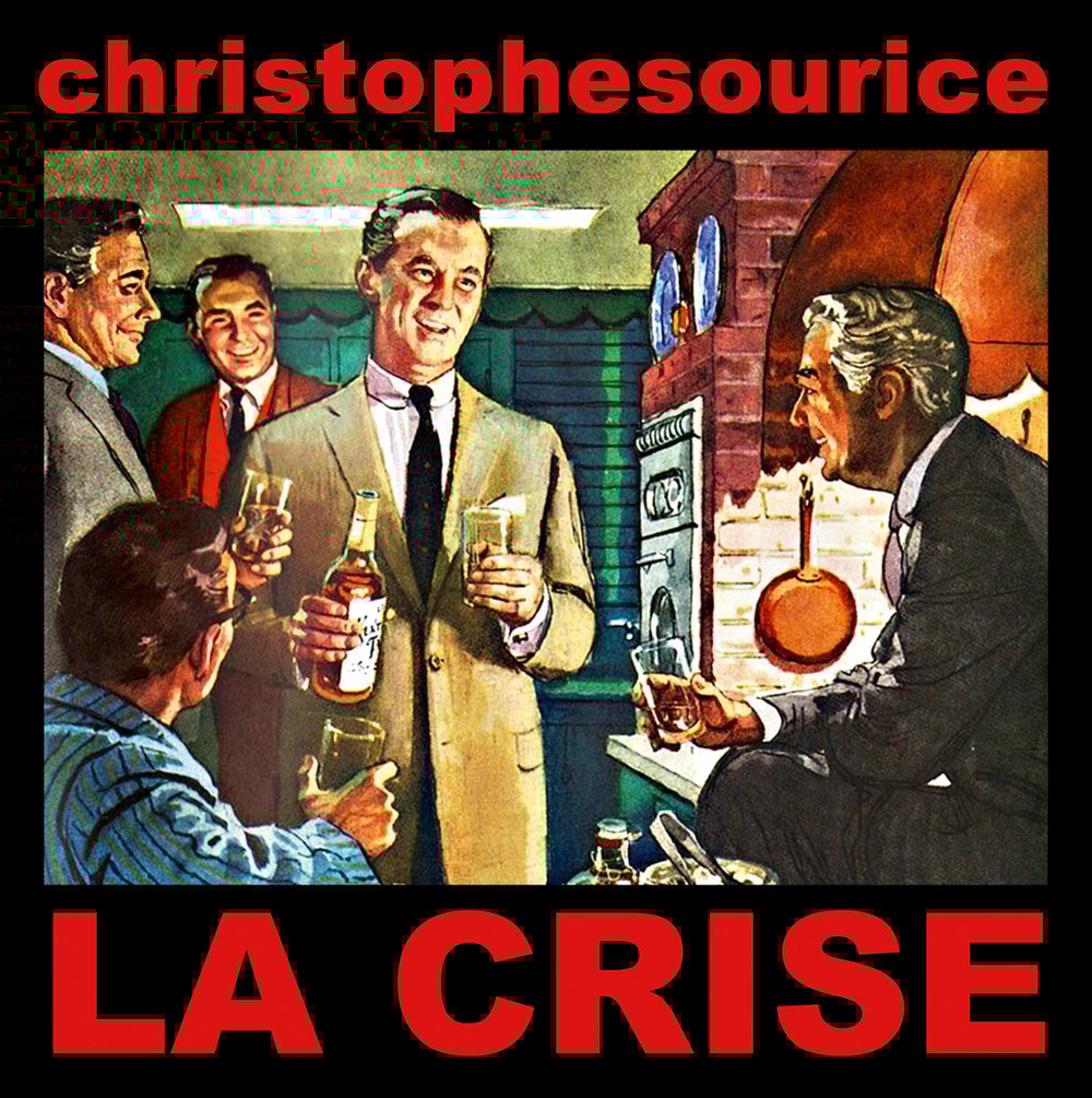 CHRISTOPHE SOURICE "La Crise" 45 tours