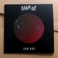 Image 3 of BLOWN OUT 'Sun Rot' Vinyl LP