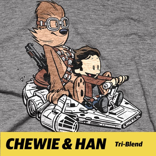 Image of CHEWIE & HAN Tri-Blend