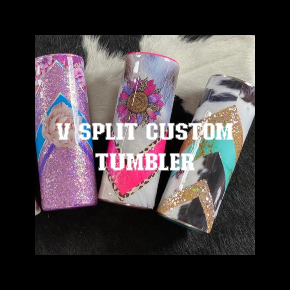 Image of CUSTOM V SPLIT TUMBLER