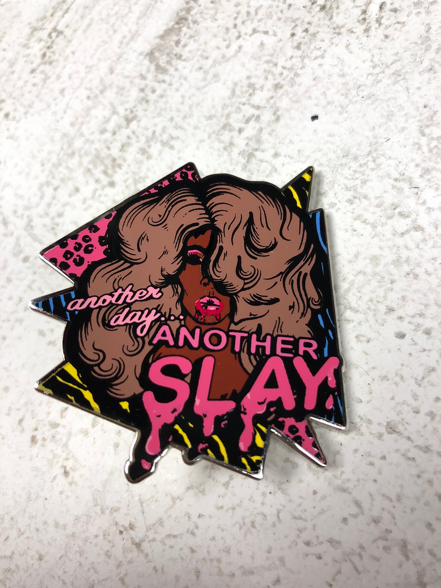 Image of Another Day, Another Slay Enamel Pin