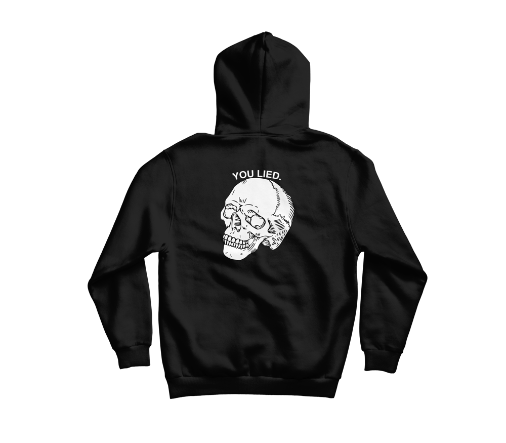 Image of YOU LIED HOODIE.